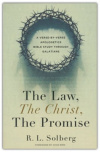 The Law, the Christ, the Promise - A Verse-By-Verse Apologetics Bible Study through Galatians